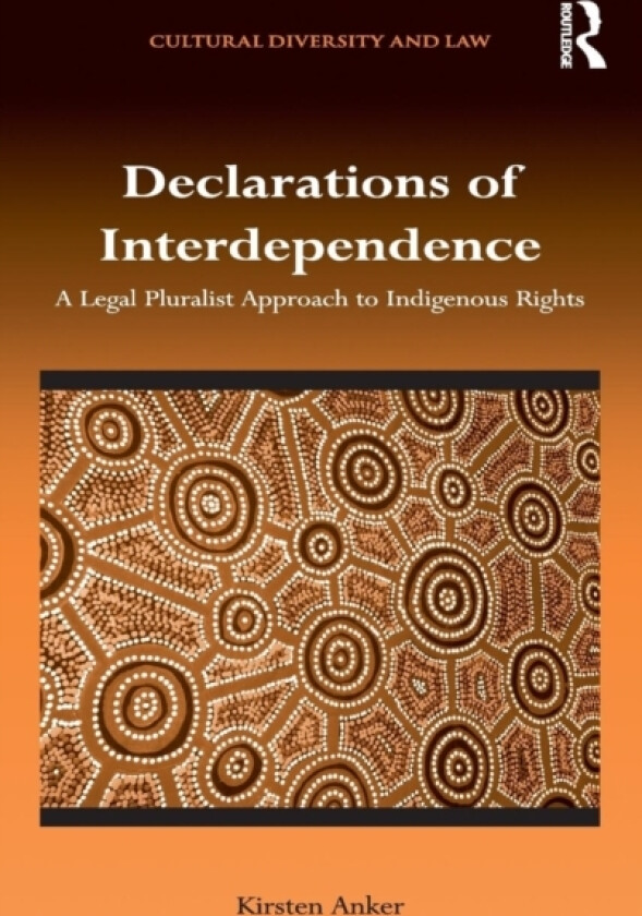 Declarations of Interdependence av Kirsten Anker (Hardcover)