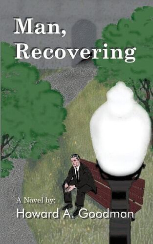 Man, Recovering av Howard A. Goodman (Paperback)
