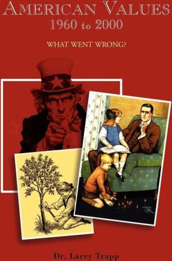 American Values, 1960 to 2000 av Larry Trapp (Paperback)