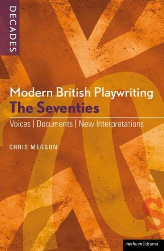 Modern British Playwriting: The 1970s av Dr.Chris Megson (Paperback)