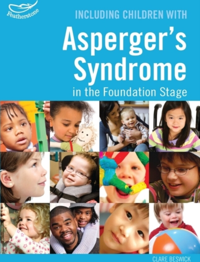 Including Children with Asperger's Syndrome in the Foundation Stage av Clare Beswick (Paperback)