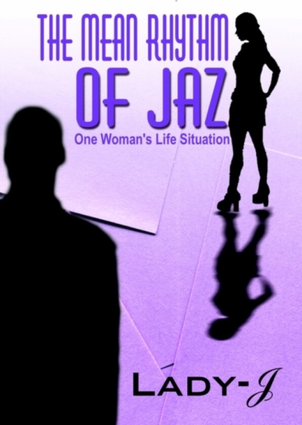 The Mean Rhythm of Jaz av Lady J (Paperback)