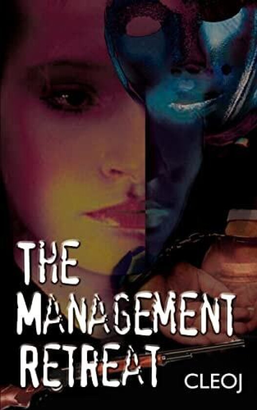The Management Retreat av Cleoj (Paperback)