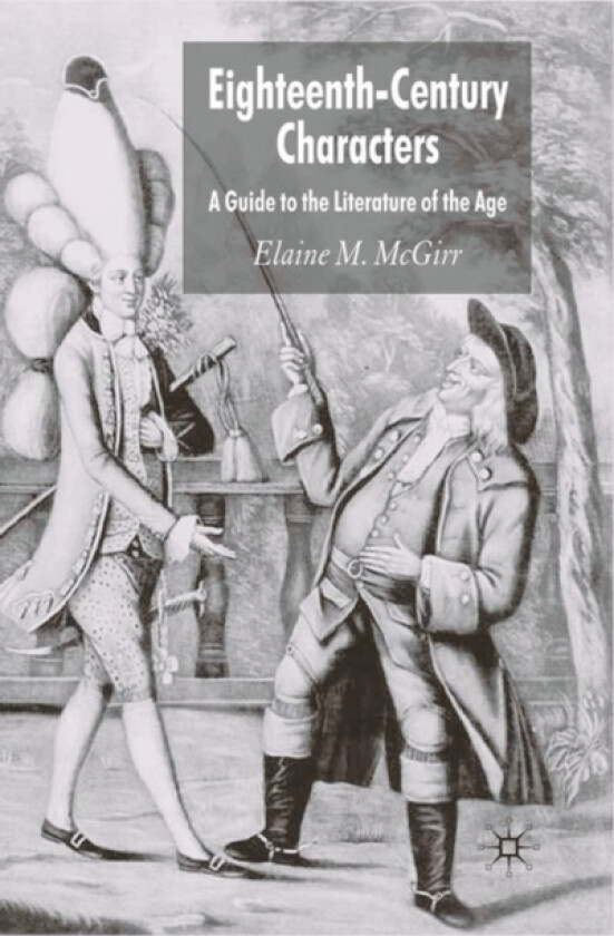 Eighteenth-Century Characters av Elaine M. McGirr (Hardcover)