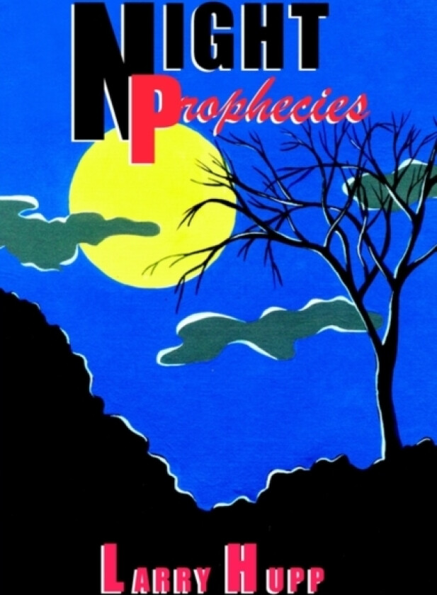 Night Prophecies av Larry Hupp (Hardcover)