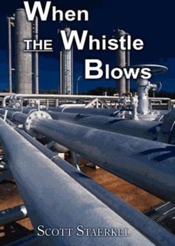 When the Whistle Blows av Scott Staerkel (Hardcover)
