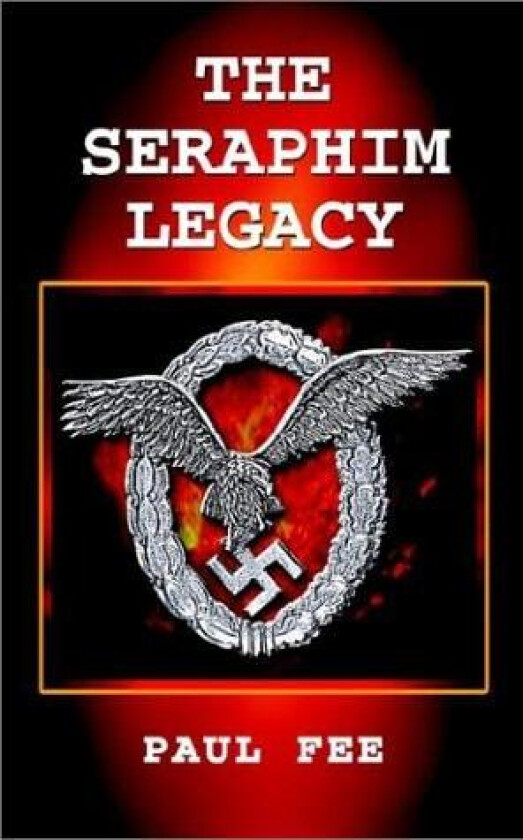The Seraphim Legacy av Paul Fee (Paperback)