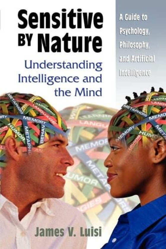 Sensitive by Nature: Understanding Intelligence and the Mind av James Luisi (Paperback)