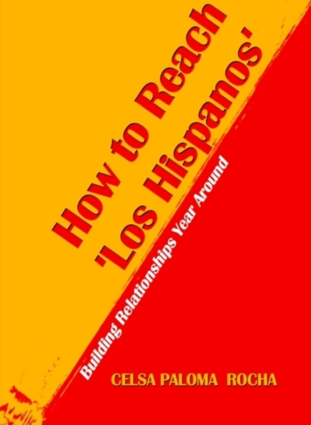 How to Reach 'Los Hispanos' av Celsa Paloma Rocha (Hardcover)