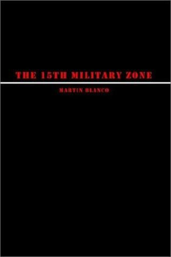 The 15th Military Zone av Marvin White (Paperback)