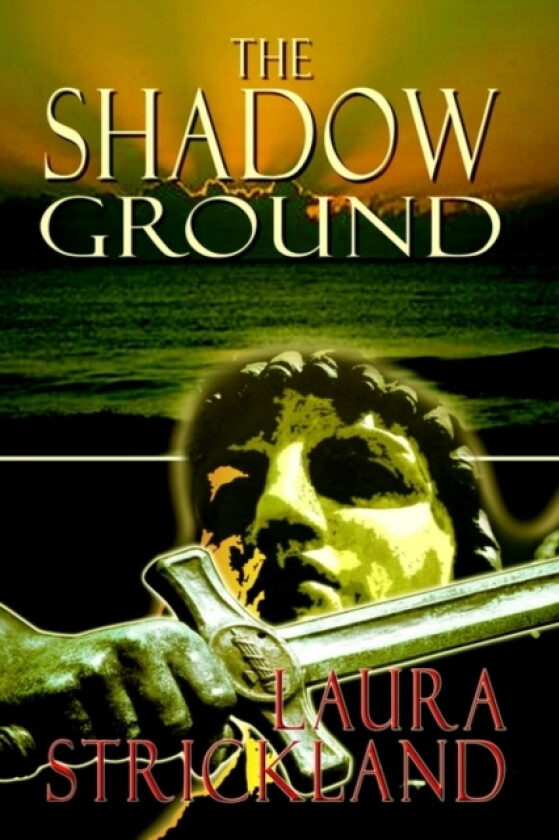 The Shadow Ground av Laura Strickland (Paperback)