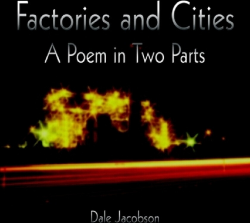 Factories and Cities av Dale Jacobson (Hardcover)