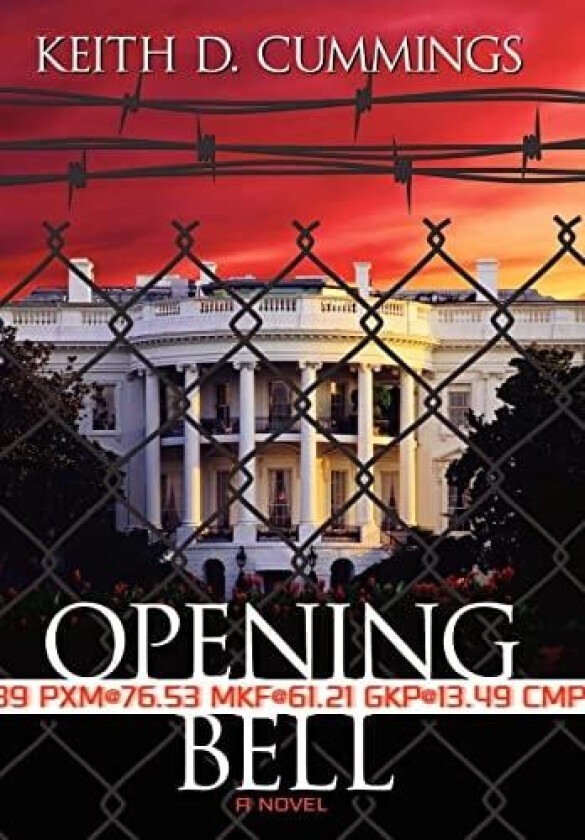Opening Bell av Keith D. Cummings (Hardcover)