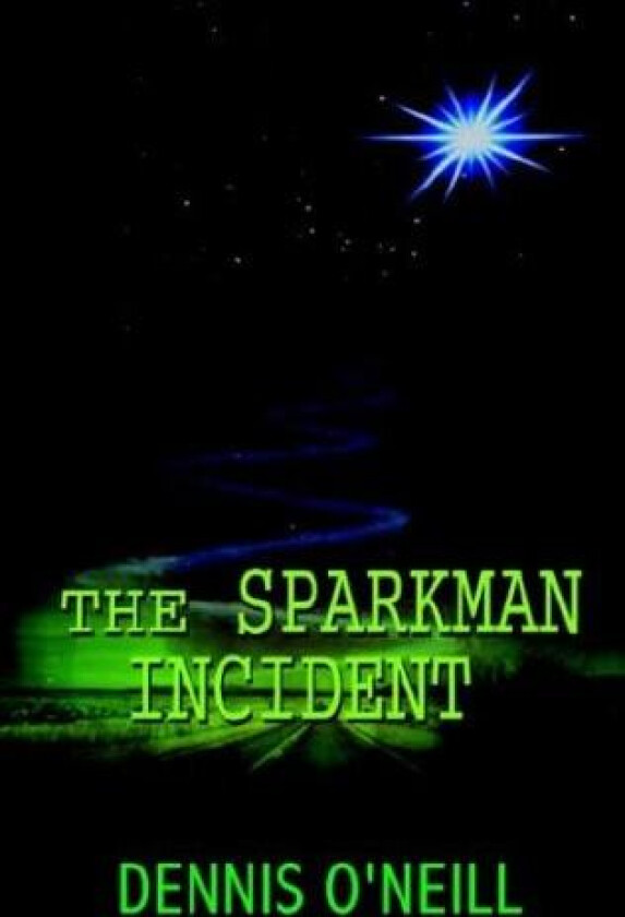 The Sparkman Incident av Dennis O'Neill (Paperback)