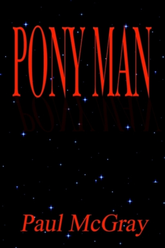 Pony Man av Paul McGray (Hardcover)