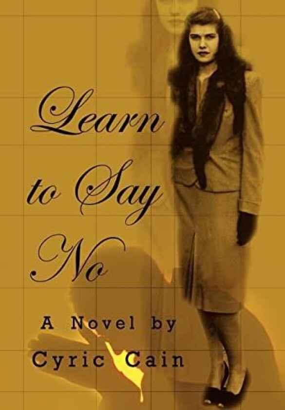 Learn to Say No av Cyric Cain (Hardcover)