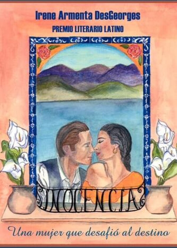 Inocencia: Una mujer que desafio al destino av Irene Armenta DesGeorges (Paperback)