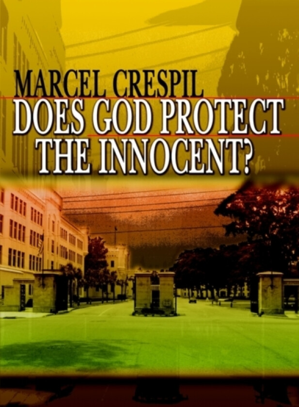 Does God Protect the Innocent? av Marcel Crespil (Hardcover)