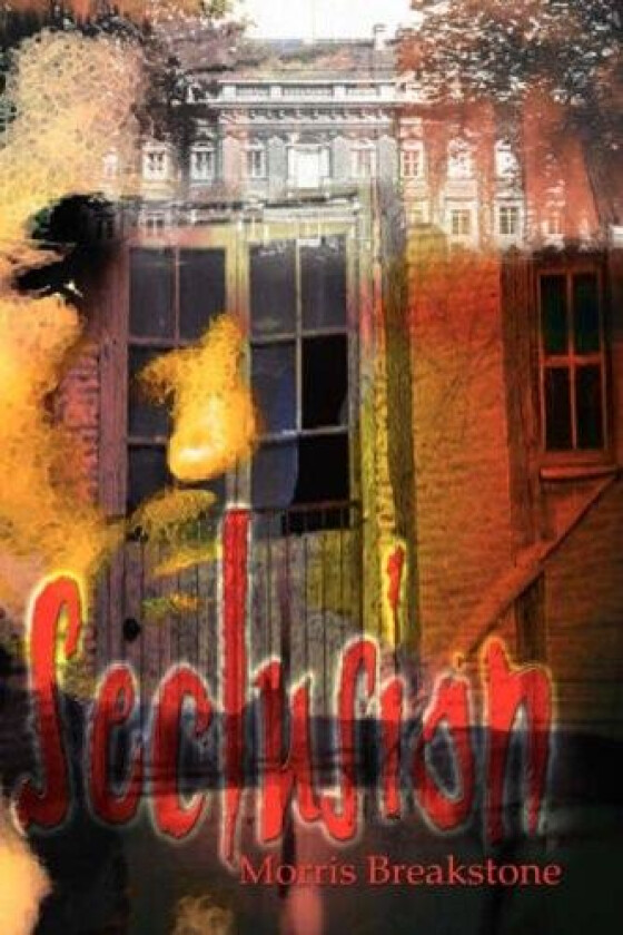 Seclusion av Morris Breakstone (Hardcover)