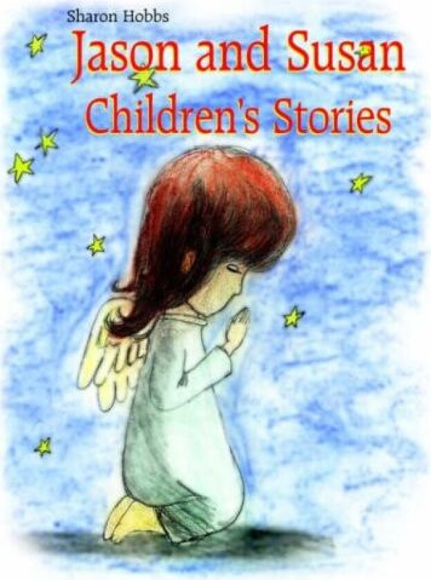 Jason and Susan Children's Stories av Sharon Hobbs (Paperback)