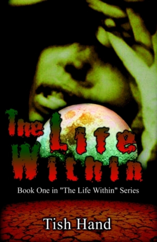 The Life within av Tish Hand (Hardcover)