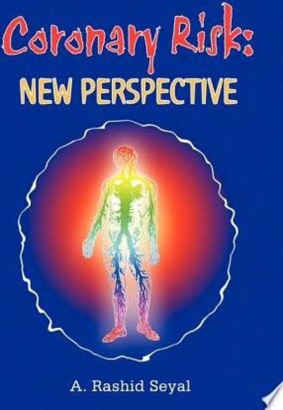 Coronary Risk: New Perspective av A.Rashid Seyal (Hardcover)
