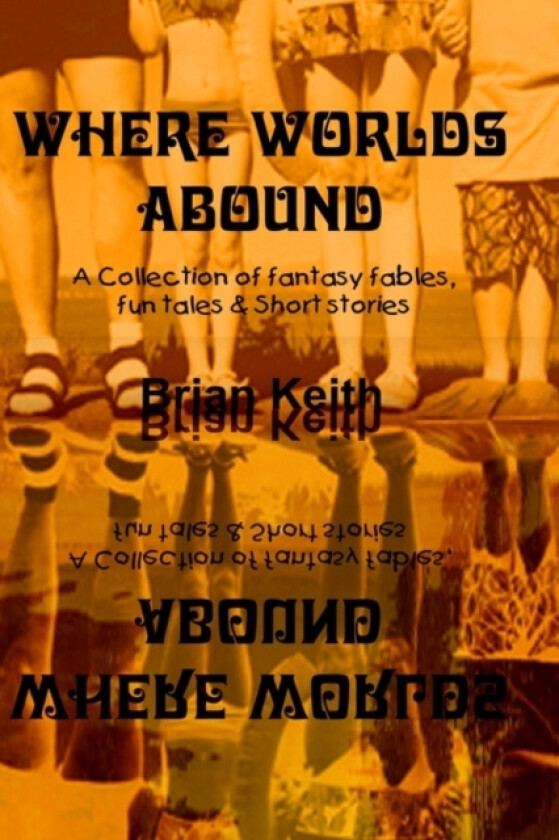 Where Worlds Abound av Brian Keith (Hardcover)