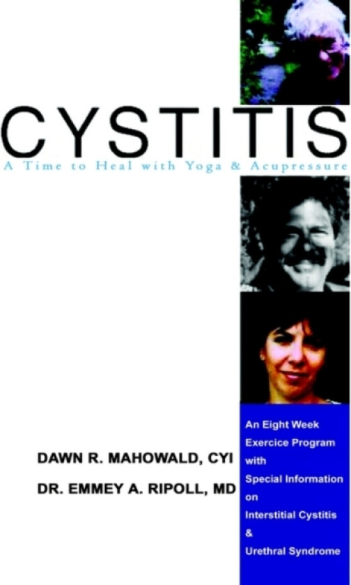 Cystitis a Time to Heal with Yoga av MD Ripoll, CYI Mahowald (Paperback)