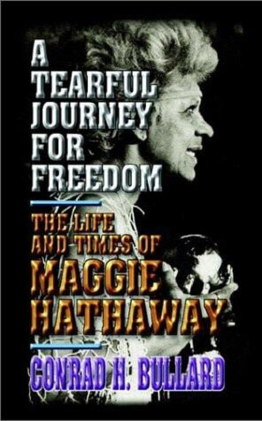 Tearful Journey for Freedom av Conrad Bullard (Paperback)