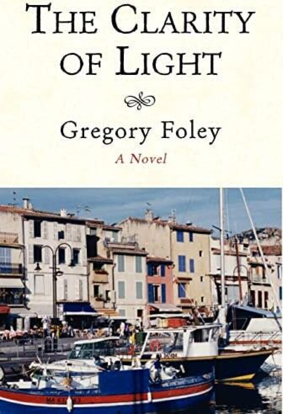 The Clarity of Light av G P Foley (Hardcover)