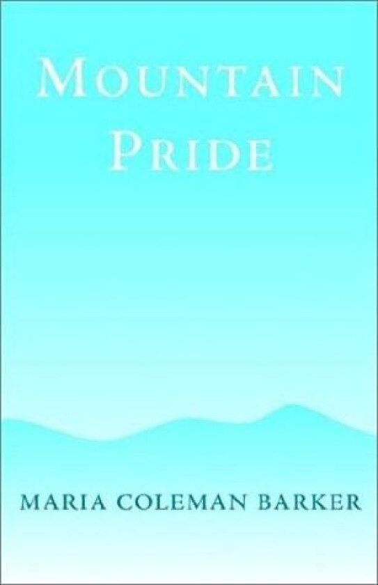 Mountain Pride av Maria Coleman Barker (Paperback)