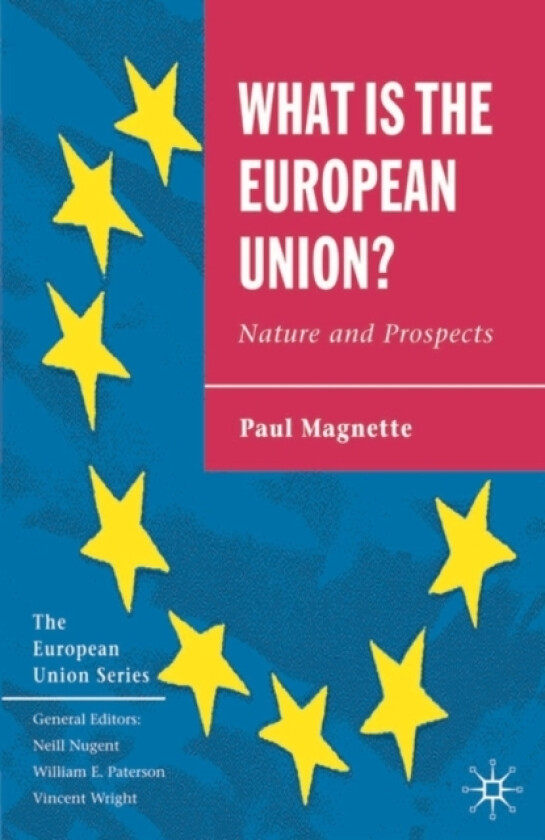 What is the European Union av Paul Magnette (Hardcover)