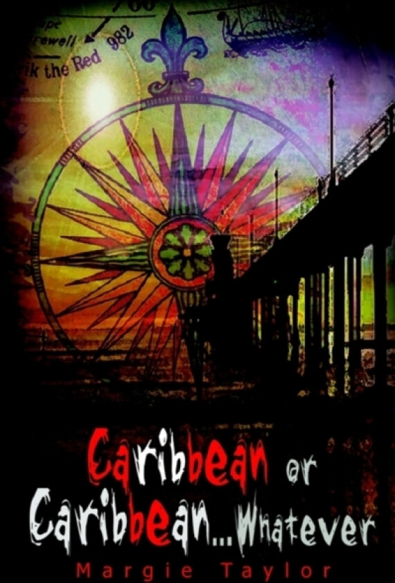 Caribbean or Caribbean... Whatever av Margie Taylor (Paperback)