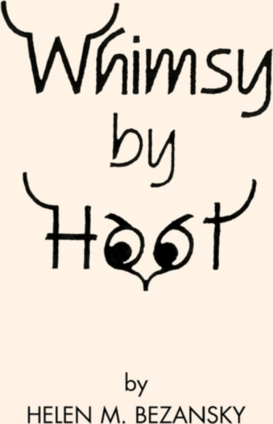 Whimsy by Hoot av Helen M Bezansky (Paperback)
