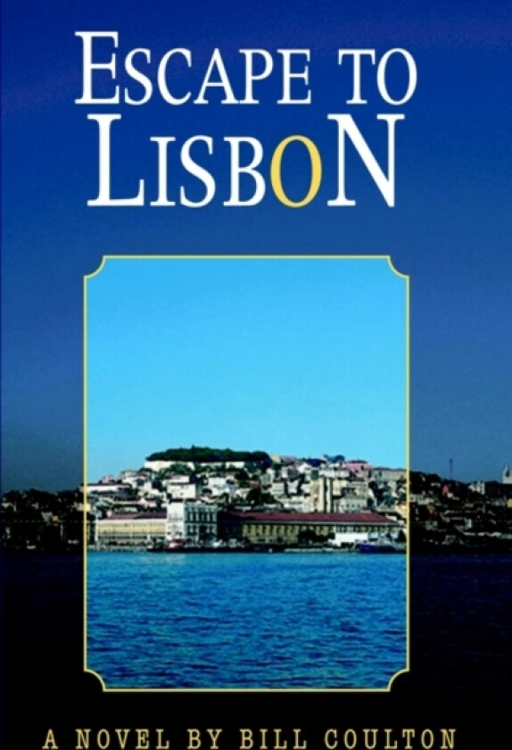 Escape to Lisbon av Bill Coulton (Paperback)