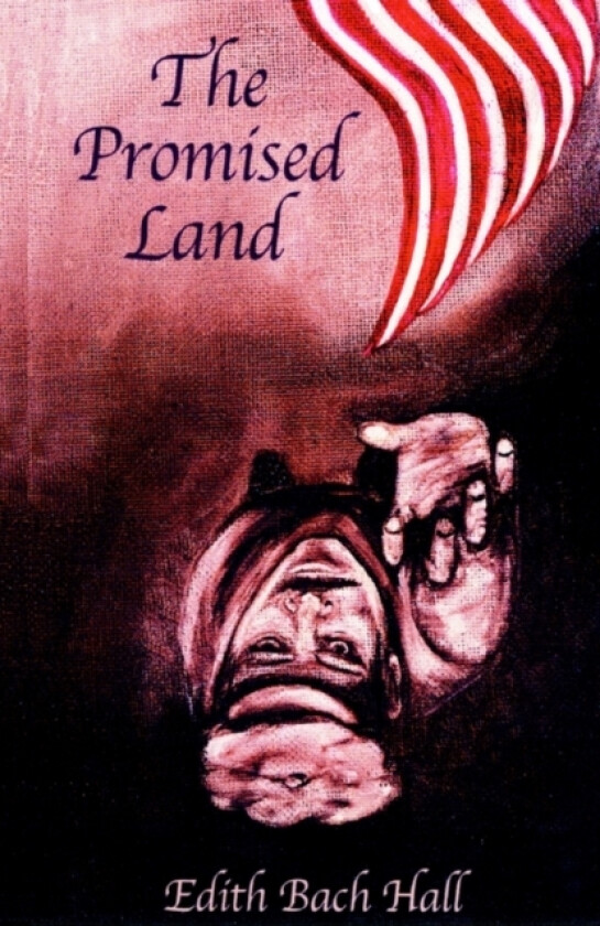The Promised Land av Edith Bach Hall (Hardcover)