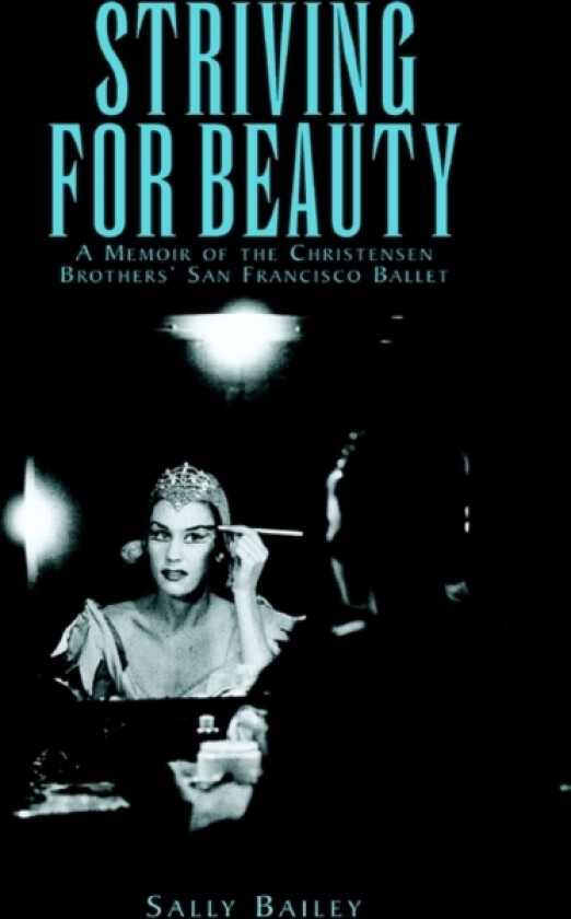 Striving For Beauty av Sally Wat Bailey (Hardcover)
