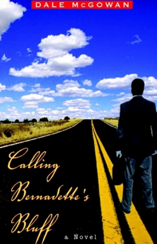 Calling Bernadette's Bluff av Dale McGowan (Hardcover)