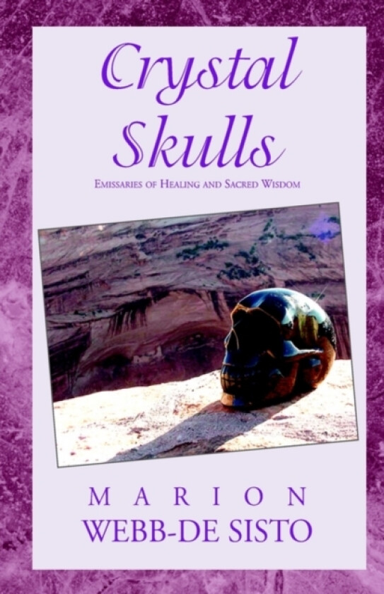 Crystal Skulls av Marion Webb-De Sisto (Hardcover)
