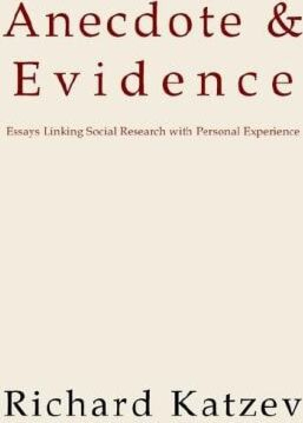 Anecdote & Evidence av Richard Katzev (Paperback)