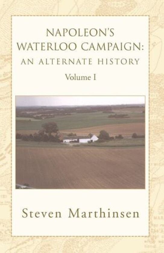 Napoleon's Waterloo Campaign av Steven Marthinsen (Paperback)