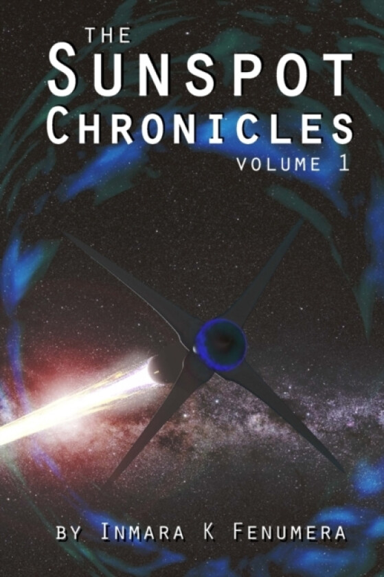 The Sunspot Chronicles av Metabang Fenumera, Abacus Fenumera, Ni'a Ktlaticcete (Paperback)
