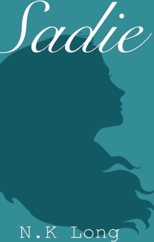 Sadie av N K Long (Hardcover)