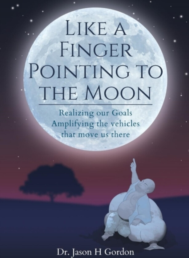 Like A Finger Pointing To The Moon av Jason Howard Gordon (Paperback)