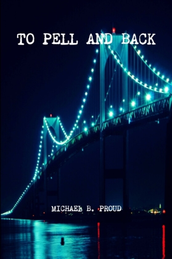 To Pell and Back av Michael B Proud (Paperback)