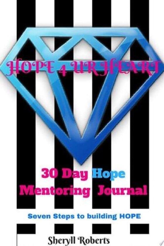 Seven Steps to Building Hope Journal av Sheryll Roberts (Paperback)