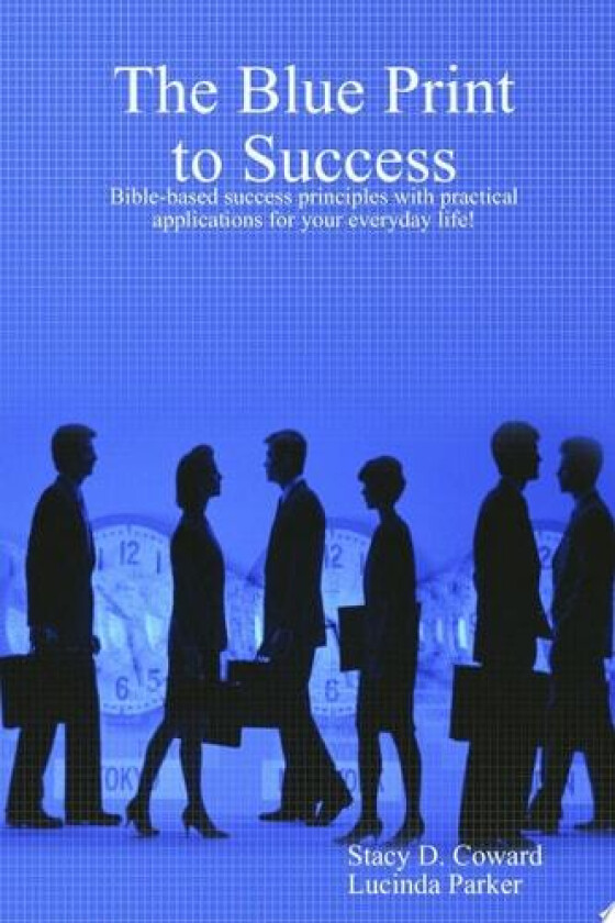 The Blue Print to Success av PARKER COWARD (Paperback)