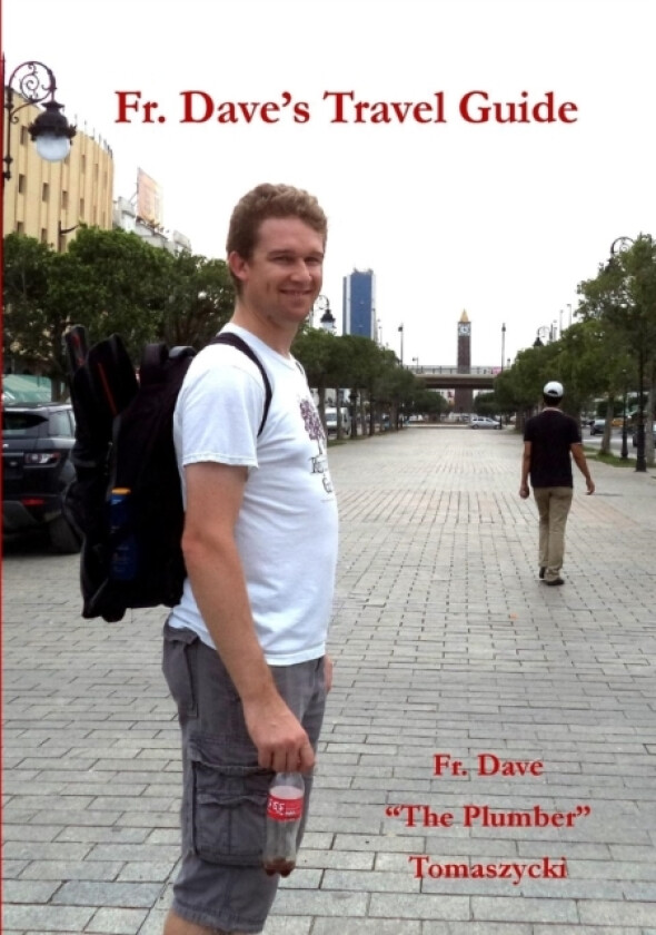 Fr. Dave's Travel Guide av Fr.Dave "The Plumber" Tomaszycki (Paperback)
