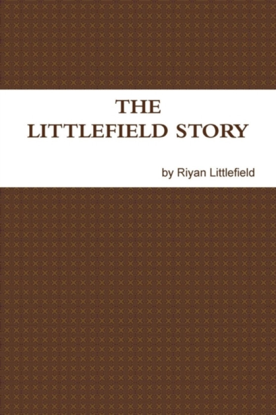 The Littlefield Story av Riyan Littlefield (Paperback)