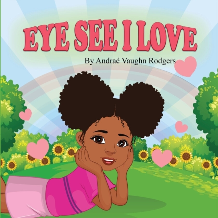 Eye See I Love av Andrae Vaughn Rodgers (Paperback)